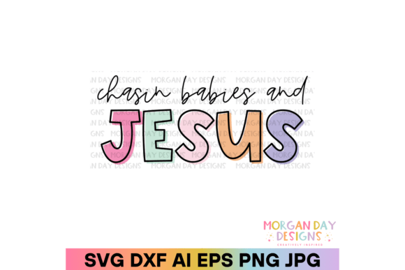 Chasin Babies and Jesus SVG: T-Shirt Designs for Editorial Use