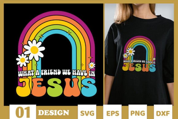 Easter What a Friend We Have Jesus SVG for T-Shirt Designs