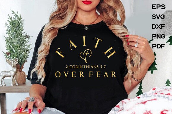 Faith over Fear Verse PNG, Jesus SVG for T-Shirt Designs