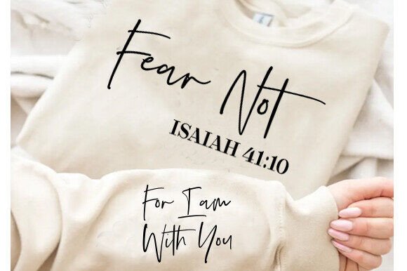 Fear Not Isaiah 41:10 Christian T-Shirt Designs