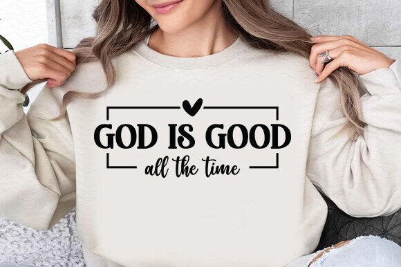 GOD is GOOD ALL the TIME Boho Christian T-Shirt Designs
