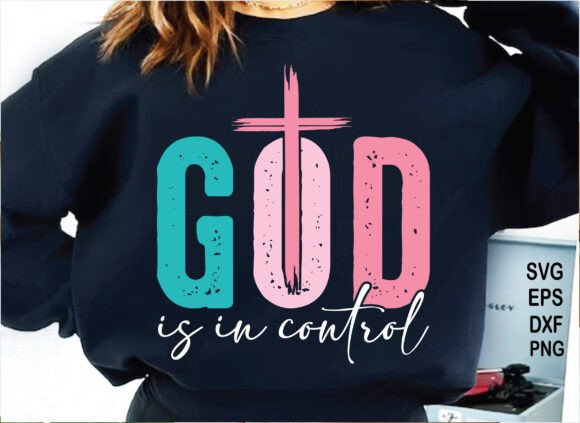 God Is in Control SVG: T-Shirt Designs for Faith-Based Branding