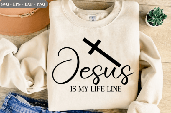 Jesus Is My Life Line SVG: T-Shirt Designs