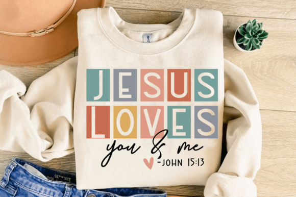 Jesus Loves You and Me SVG, Funny Jesus T-Shirt Designs
