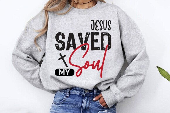 JESUS SAVED My SOUL Christian SVG PNG — T-Shirt Designs