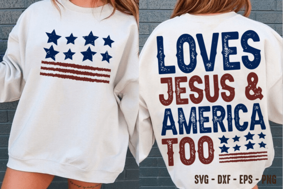 Loves Jesus America 4th of July SVG PNG T-Shirt Designs