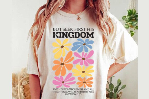 Seek First the Kingdom of God Christian T-Shirt Designs