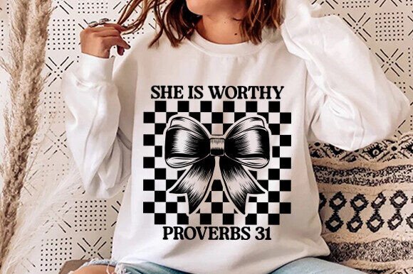 She is Worthy Bow PNG File, Christian — T-Shirt Designs